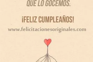 Felicitaciones Originales Cumpleaños